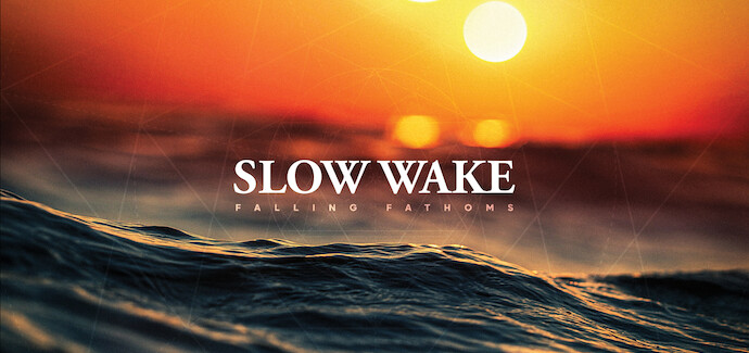 SLOW WAKE