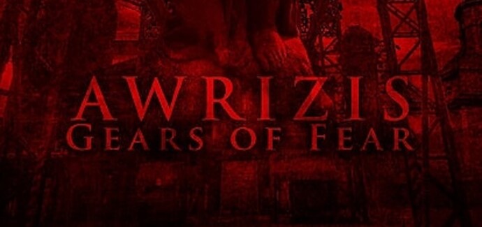 AWRIZIS - Gears Of Fear