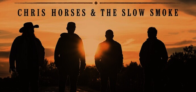 Chris Horses & The Slow Smoke