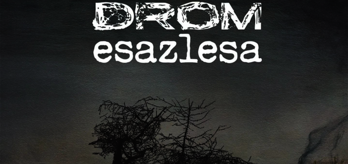 Esazlesa / Drom
